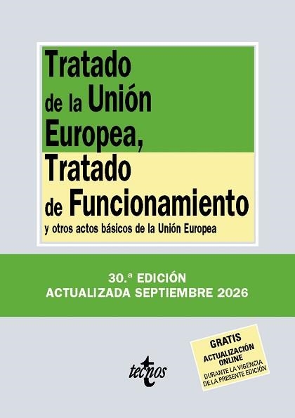 TRATADO DE LA UNIÓN EUROPEA,TRATADO DE FUNCIONAMIENTO(30ª EDICIÓN 2026) | 9788430994373 | Libreria Geli - Librería Online de Girona - Comprar libros en catalán y castellano