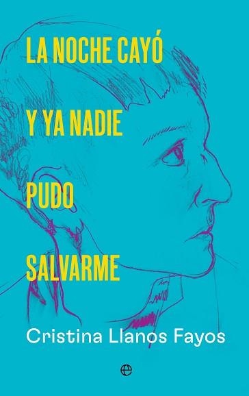 LA NOCHE CAYÓ Y YA NADIE PUDO SALVARME | 9788410943650 | LLANOS, CRISTINA | Llibreria Geli - Llibreria Online de Girona - Comprar llibres en català i castellà