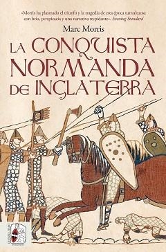 LA CONQUISTA NORMANDA DE INGLATERRA | 9791399153736 | MORRIS, MARC | Llibreria Geli - Llibreria Online de Girona - Comprar llibres en català i castellà
