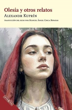 OLESIA Y OTROS RELATOS | 9788418994760 | KUPRÍN, ALEKSANDR | Llibreria Geli - Llibreria Online de Girona - Comprar llibres en català i castellà