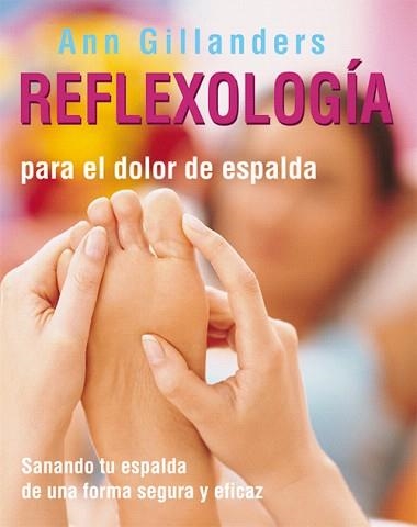 REFLEXOLOGIA PARA EL DOLOR DE ESPALDA | 9788484451136 | GILLANDERS,ANN | Libreria Geli - Librería Online de Girona - Comprar libros en catalán y castellano