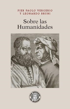 SOBRE LAS HUMANIDADES | 9791387789596 | VERGERIO, PIER PAOLO/BRUNI, LEONARDO | Llibreria Geli - Llibreria Online de Girona - Comprar llibres en català i castellà
