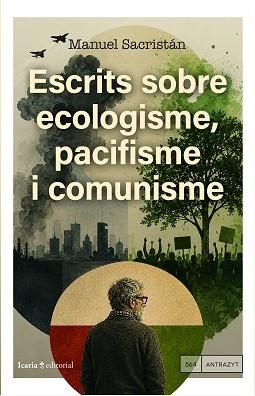 ESCRITS SOBRE ECOLOGISME,PACIFISME I COMUNISME | 9791387991517 | SACRISTÁN, MANUEL | Llibreria Geli - Llibreria Online de Girona - Comprar llibres en català i castellà