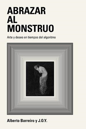 ABRAZAR AL MONSTRUO | 9791387960407 | BARREIRO, ALBERTO | Libreria Geli - Librería Online de Girona - Comprar libros en catalán y castellano