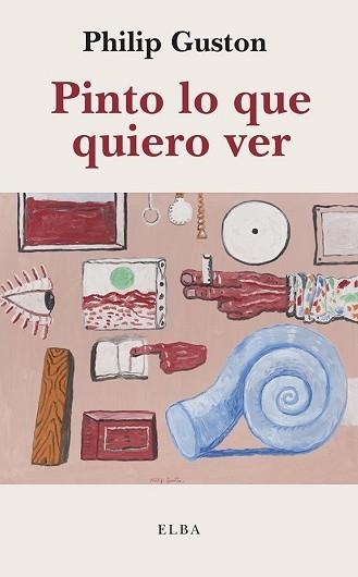 PINTO LO QUE QUIERO VER | 9791399013498 | GUSTON, PHILIP | Libreria Geli - Librería Online de Girona - Comprar libros en catalán y castellano