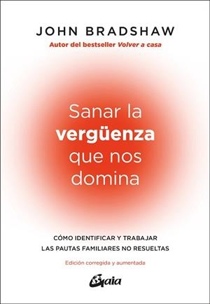 SANAR LA VERGÜENZA QUE NOS DOMINA | 9788411081948 | BRADSHAW, JOHN | Llibreria Geli - Llibreria Online de Girona - Comprar llibres en català i castellà