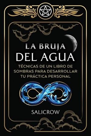 LA BRUJA DEL AGUA | 9798888505106 | SALICROW | Libreria Geli - Librería Online de Girona - Comprar libros en catalán y castellano