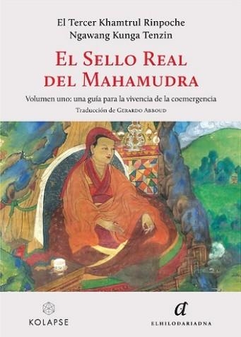 EL SELLO REAL DEL MAHAMUDRA | 9788419741264 | EL TERCER KHAMTRUL RINPOCHE NGAWANG KUNGA TENZIN | Libreria Geli - Librería Online de Girona - Comprar libros en catalán y castellano