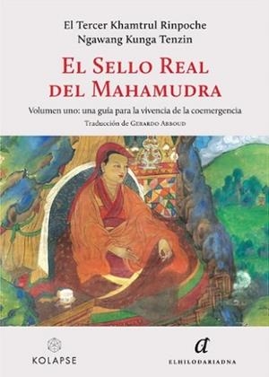 EL SELLO REAL DEL MAHAMUDRA | 9788419741264 | EL TERCER KHAMTRUL RINPOCHE NGAWANG KUNGA TENZIN | Libreria Geli - Librería Online de Girona - Comprar libros en catalán y castellano