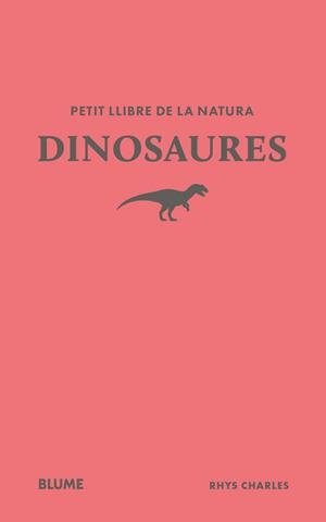 PETIT LLIBRE DE LA NATURA.DINOSAURES | 9791388023477 | CHARLES, RHYS | Libreria Geli - Librería Online de Girona - Comprar libros en catalán y castellano