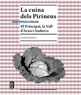 LA CUINA DELS PIRINEUS | 9791399023954 | FÀBREGA I COLOM, JAUME | Llibreria Geli - Llibreria Online de Girona - Comprar llibres en català i castellà