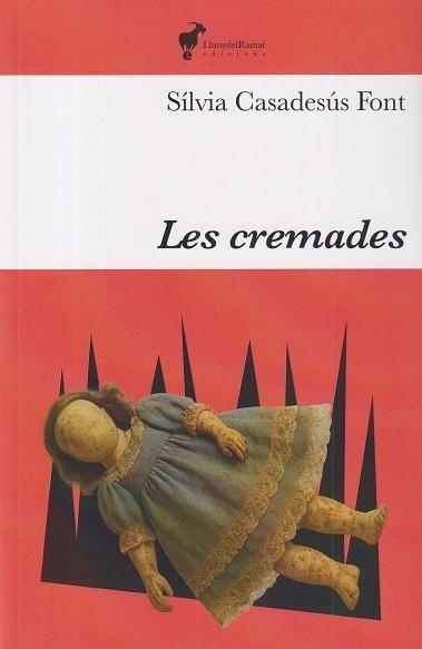 LES CREMADES | 9791399153644 | CASADESÚS FONT,SILVIA | Libreria Geli - Librería Online de Girona - Comprar libros en catalán y castellano