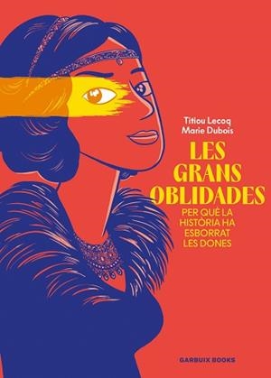 LES GRANS OBLIDADES | 9788419393807 | LECOQ, TITIOU/DUBOIS, MARIE | Llibreria Geli - Llibreria Online de Girona - Comprar llibres en català i castellà