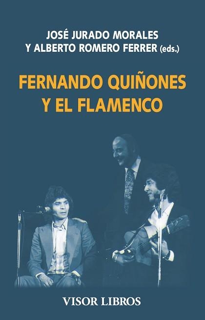 FERNANDO QUIÑONES Y EL FLAMENCO | 9791387745653 | JURADO MORALES, JOSÉ/ROMERO FERRER, ALBERTO | Llibreria Geli - Llibreria Online de Girona - Comprar llibres en català i castellà