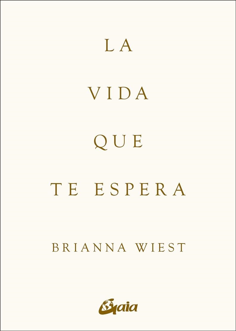 LA VIDA QUE TE ESPERA | 9788411081979 | WIEST, BRIANNA | Libreria Geli - Librería Online de Girona - Comprar libros en catalán y castellano
