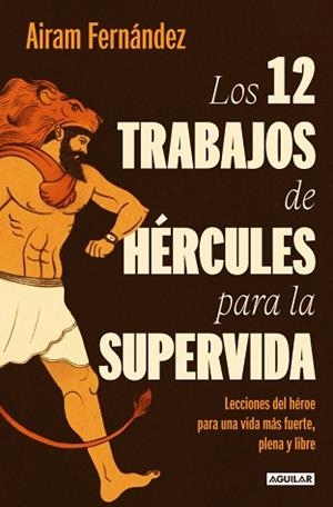LOS 12 TRABAJOS DE HÉRCULES PARA LA SUPERVIDA | 9788403519695 | FERNÁNDEZ, AIRAM | Llibreria Geli - Llibreria Online de Girona - Comprar llibres en català i castellà