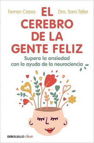 EL CEREBRO DE LA GENTE FELIZ | 9788466393201 | CASES, FERRAN/TELLER, DRA. SARA | Llibreria Geli - Llibreria Online de Girona - Comprar llibres en català i castellà