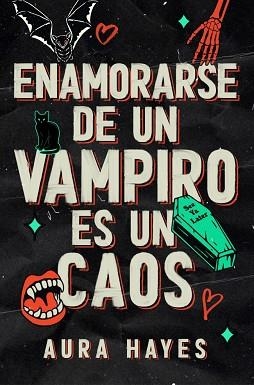 ENAMORARSE DE UN VAMPIRO ES UN CAOS | 9788466683357 | HAYES, AURA | Llibreria Geli - Llibreria Online de Girona - Comprar llibres en català i castellà