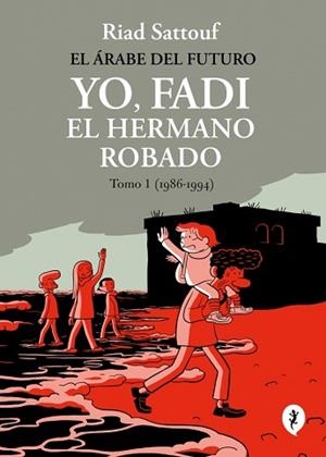 EL ÁRABE DEL FUTURO.YO,FADI,EL HERMANO ROBADO-1 | 9788419981257 | SATTOUF, RIAD | Llibreria Geli - Llibreria Online de Girona - Comprar llibres en català i castellà