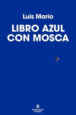 LIBRO AZUL CON MOSCA | 9791387740696 | LUIS MARIO | Llibreria Geli - Llibreria Online de Girona - Comprar llibres en català i castellà