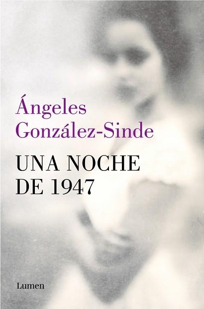 UNA NOCHE DE 1947 | 9788426434302 | GONZÁLEZ-SINDE, ÁNGELES | Llibreria Geli - Llibreria Online de Girona - Comprar llibres en català i castellà