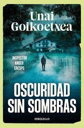OSCURIDAD SIN SOMBRAS (SAGA INSPECTOR ANDER CRESPO 2) | 9788466393591 | GOIKOETXEA, UNAI | Llibreria Geli - Llibreria Online de Girona - Comprar llibres en català i castellà