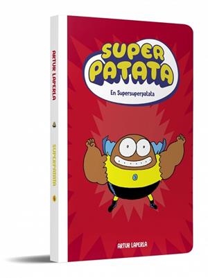 SUPERPATATA-6.SUPERSUPERPATATA (NOVA EDICIÓ) | 9788448874650 | LAPERLA, ARTUR | Llibreria Geli - Llibreria Online de Girona - Comprar llibres en català i castellà