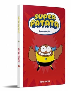 SUPERPATATA-6.SUPERSUPERPATATA (NUEVA EDICIÓN) | 9788448874643 | LAPERLA, ARTUR | Llibreria Geli - Llibreria Online de Girona - Comprar llibres en català i castellà
