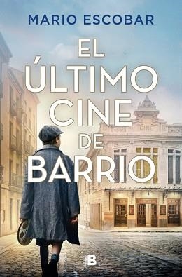 EL ÚLTIMO CINE DE BARRIO | 9788466685153 | ESCOBAR, MARIO | Llibreria Geli - Llibreria Online de Girona - Comprar llibres en català i castellà