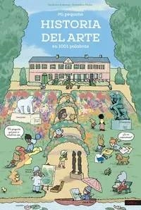 MI PEQUEÑA HISTORIA DEL ARTE EN 1001 PALABRAS | 9788428218054 | Llibreria Geli - Llibreria Online de Girona - Comprar llibres en català i castellà