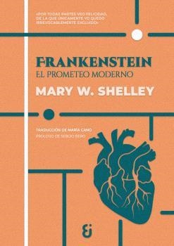 FRANKENSTEIN.EL PROMETEO MODERNO | 9791399155747 | SHELLEY, MARY W. | Libreria Geli - Librería Online de Girona - Comprar libros en catalán y castellano