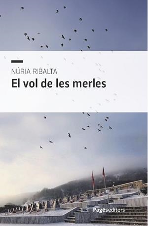 EL VOL DE LES MERLES | 9788413037301 | RIBALTA SANZ, NÚRIA | Llibreria Geli - Llibreria Online de Girona - Comprar llibres en català i castellà