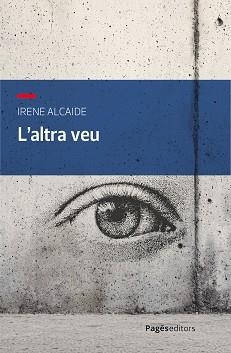 L'ALTRA VEU | 9788413037295 | ALCAIDE SERVIÀ, IRENE | Llibreria Geli - Llibreria Online de Girona - Comprar llibres en català i castellà