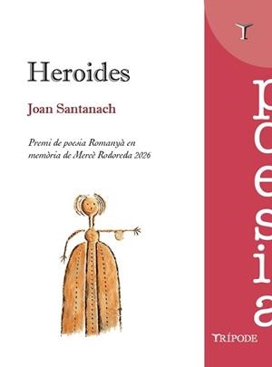 HEROIDES(EDICIÓ EN CATALÀ) | 9791399187250 | SANTANACH SUÑOL, JOAN | Llibreria Geli - Llibreria Online de Girona - Comprar llibres en català i castellà
