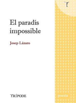 EL PARADÍS IMPOSSIBLE | 9791399187281 | LÁZARO, JOSEP | Llibreria Geli - Llibreria Online de Girona - Comprar llibres en català i castellà