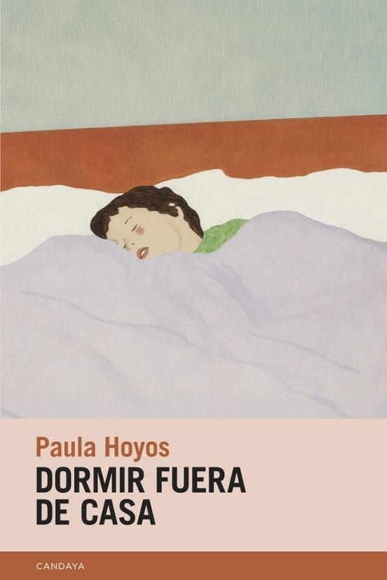 DORMIR FUERA DE CASA | 9788418504938 | HOYOS, PAULA | Llibreria Geli - Llibreria Online de Girona - Comprar llibres en català i castellà