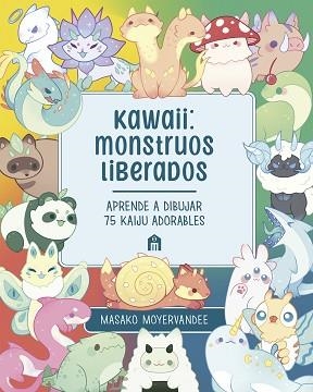 KAWAII.MONSTRUOS LIBERADOS | 9791259577528 | MOYERVANDEE, MASAKO | Llibreria Geli - Llibreria Online de Girona - Comprar llibres en català i castellà