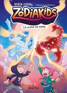 ZODIAKIDS-2.LA LLUNA DE SANG | 9791387783822 | COSTAS, LEDICIA/RANCEL, GUILLE | Llibreria Geli - Llibreria Online de Girona - Comprar llibres en català i castellà