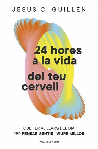 24 HORES A LA VIDA DEL TEU CERVELL | 9791387935405 | GUILLÉN,JESÚS C. | Libreria Geli - Librería Online de Girona - Comprar libros en catalán y castellano