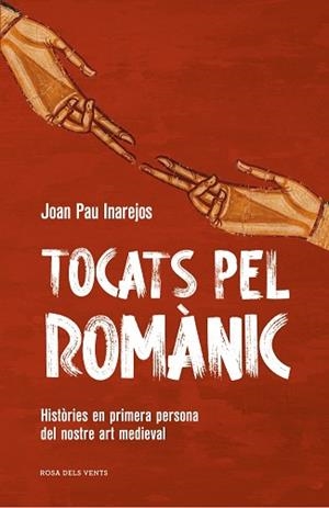 TOCATS PEL ROMÀNIC | 9791387653682 | INAREJOS, JOAN PAU | Libreria Geli - Librería Online de Girona - Comprar libros en catalán y castellano