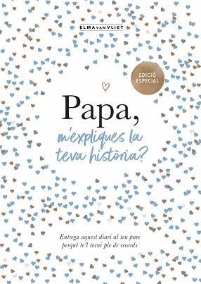 PAPA,M'EXPLIQUES LA TEVA HISTÒRIA? (EDICIÓ OFICIAL) | 9791387935429 | VAN VLIET, ELMA | Libreria Geli - Librería Online de Girona - Comprar libros en catalán y castellano