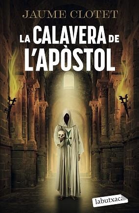 LA CALAVERA DE L'APÒSTOL | 9791387802806 | CLOTET PLANAS, JAUME | Libreria Geli - Librería Online de Girona - Comprar libros en catalán y castellano