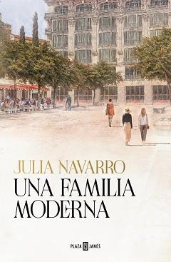 UNA FAMILIA MODERNA | 9788401033797 | NAVARRO, JULIA | Llibreria Geli - Llibreria Online de Girona - Comprar llibres en català i castellà