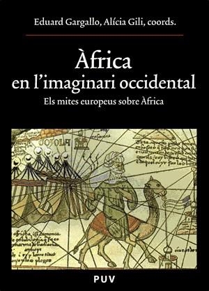 AFRICA EN L'IMAGINARI OCCIDENTAL | 9788437062365 | GARGALLO,EDUARD | Libreria Geli - Librería Online de Girona - Comprar libros en catalán y castellano