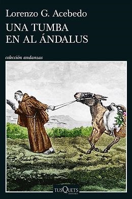 UNA TUMBA EN AL ÁNDALUS (SERIE GONZALO DE BERCEO 3) | 9788411078290 | ACEBEDO, LORENZO G. | Llibreria Geli - Llibreria Online de Girona - Comprar llibres en català i castellà