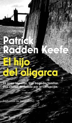 EL HIJO DEL OLIGARCA | 9788432251269 | RADDEN KEEFE, PATRICK | Llibreria Geli - Llibreria Online de Girona - Comprar llibres en català i castellà