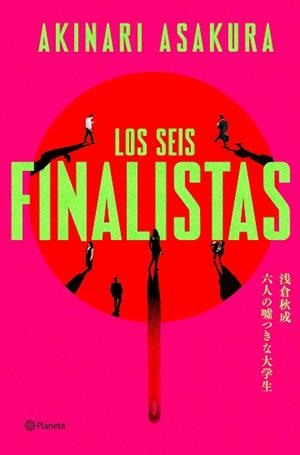 LOS SEIS FINALISTAS | 9788408325703 | ASAKURA, AKINARI | Llibreria Geli - Llibreria Online de Girona - Comprar llibres en català i castellà