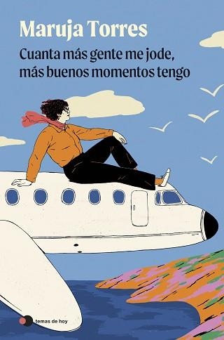 CUANTA MÁS GENTE ME JODE, MÁS BUENOS MOMENTOS TENGO | 9791388279096 | TORRES, MARUJA | Libreria Geli - Librería Online de Girona - Comprar libros en catalán y castellano