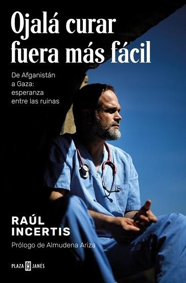 OJALÁ CURAR FUERA MÁS FÁCIL | 9788401033520 | INCERTIS, RAÚL | Llibreria Geli - Llibreria Online de Girona - Comprar llibres en català i castellà