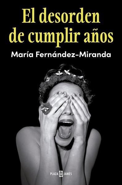 EL DESORDEN DE CUMPLIR AÑOS | 9788401040252 | FERNÁNDEZ-MIRANDA, MARÍA | Llibreria Geli - Llibreria Online de Girona - Comprar llibres en català i castellà